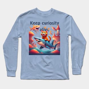 Keep curiosity alive Long Sleeve T-Shirt